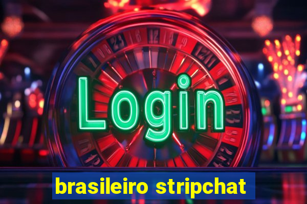 brasileiro stripchat